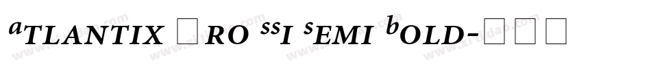 Atlantix Pro SSi Semi Bold字体转换